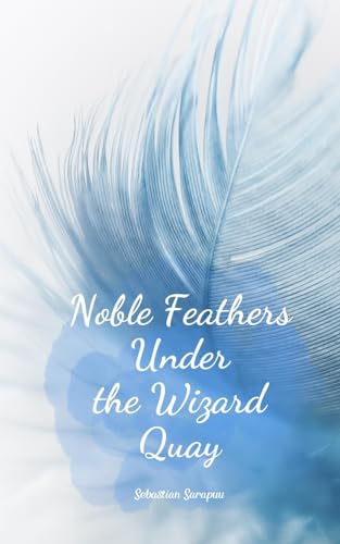 Noble Feathers Under the Wizard Quay Noble Feathers Under the Wizard Quay von Swan Charm