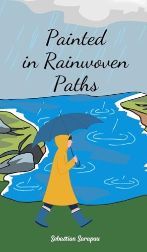 Painted in Rainwoven Paths Painted in Rainwoven Paths von Swan Charm Publishing