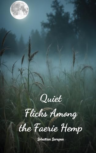 Quiet Flicks Among the Faerie Hemp Quiet Flicks Among the Faerie Hemp von Swan Charm