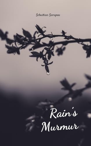 Rain's Murmur Rain's Murmur von Swan Charm Publishing
