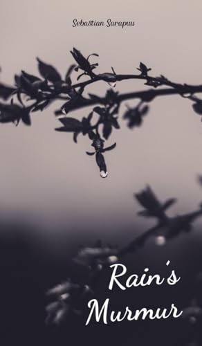 Rain's Murmur Rain's Murmur von Swan Charm Publishing