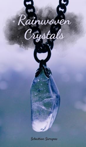 Rainwoven Crystals von Swan Charm Publishing