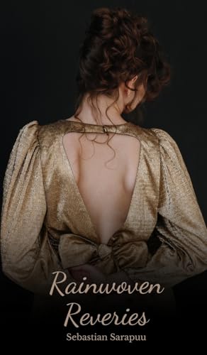 Rainwoven Reveries Rainwoven Reveries von Swan Charm Publishing