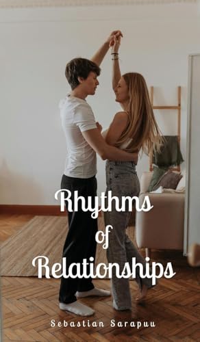 Rhythms of Relationships Rhythms of Relationships von Swan Charm Publishing