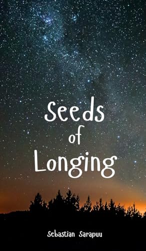 Seeds of Longing Seeds of Longing von Swan Charm Publishing