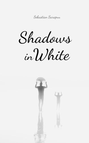 Shadows in White Shadows in White von Swan Charm Publishing