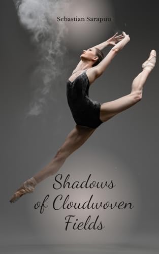Shadows of Cloudwoven Fields Shadows of Cloudwoven Fields von Swan Charm Publishing
