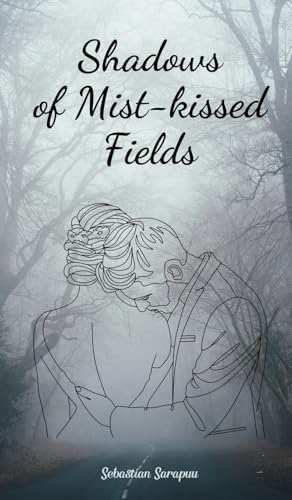 Shadows of Mist-kissed Fields Shadows of Mist-kissed Fields von Swan Charm Publishing