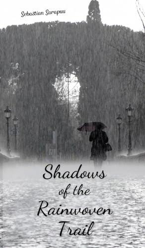 Shadows of the Rainwoven Trail Shadows of the Rainwoven Trail von Swan Charm Publishing