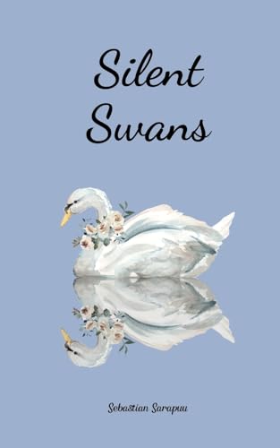 Silent Swans Silent Swans von Swan Charm Publishing