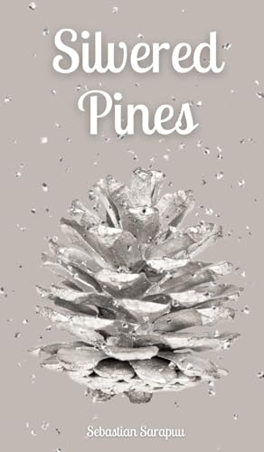 Silvered Pines Silvered Pines von Swan Charm Publishing