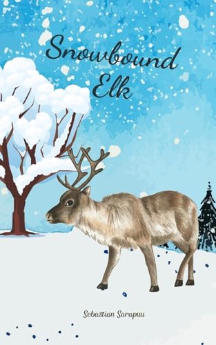 Snowbound Elk von Swan Charm Publishing