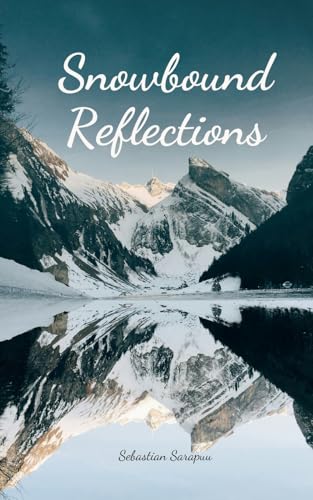 Snowbound Reflections Snowbound Reflections von Swan Charm Publishing