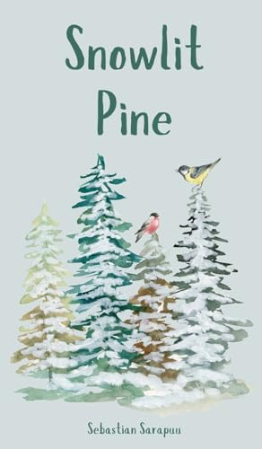 Snowlit Pine Snowlit Pine von Swan Charm Publishing
