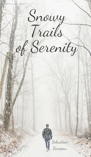 Snowy Trails of Serenity Snowy Trails of Serenity von Swan Charm Publishing