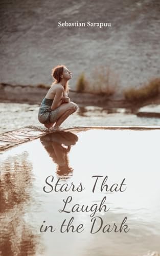 Stars That Laugh in the Dark Stars That Laugh in the Dark von Swan Charm Publishing