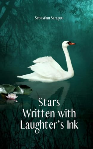 Stars Written with Laughter's Ink von Swan Charm Publishing