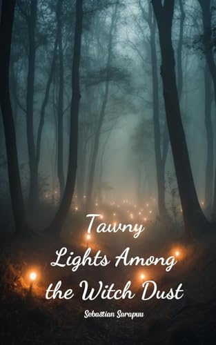 Tawny Lights Among the Witch Dust Tawny Lights Among the Witch Dust von Swan Charm