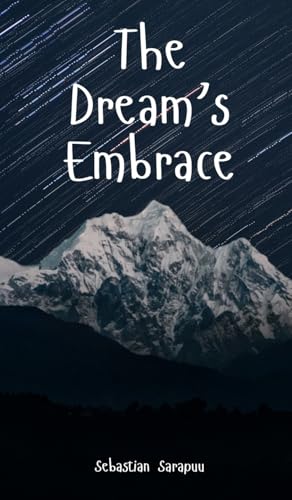 The Dream's Embrace The Dream's Embrace von Swan Charm Publishing