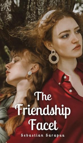 The Friendship Facet The Friendship Facet von Swan Charm Publishing