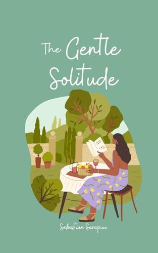 The Gentle Solitude The Gentle Solitude von Swan Charm Publishing