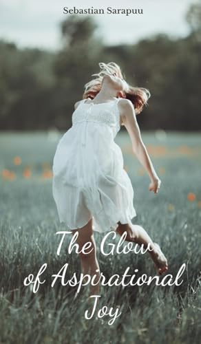 The Glow of Aspirational Joy The Glow of Aspirational Joy von Swan Charm Publishing