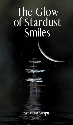 The Glow of Stardust Smiles The Glow of Stardust Smiles von Swan Charm Publishing