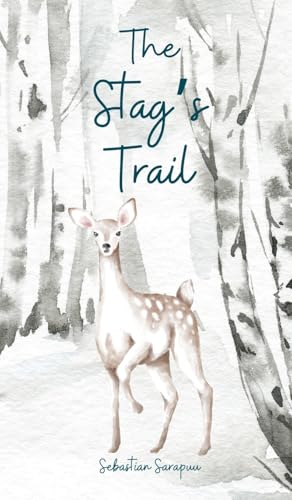 The Stag's Trail von Swan Charm Publishing