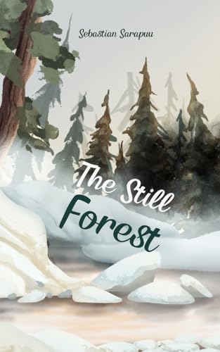 The Still Forest The Still Forest von Swan Charm Publishing