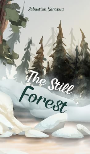 The Still Forest The Still Forest von Swan Charm Publishing