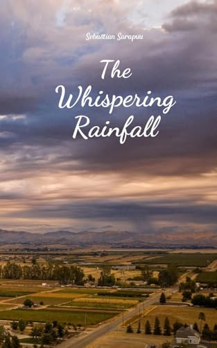 The Whispering Rainfall The Whispering Rainfall von Swan Charm Publishing