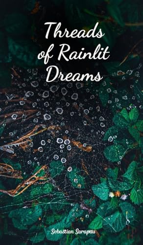 Threads of Rainlit Dreams Threads of Rainlit Dreams von Swan Charm Publishing