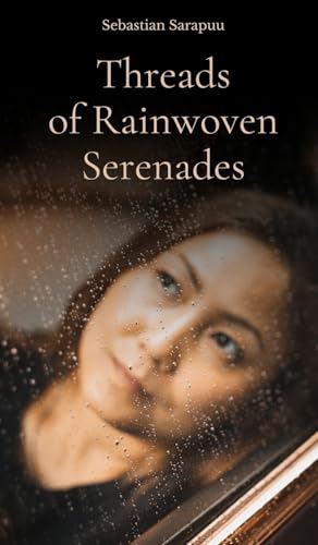 Threads of Rainwoven Serenades Threads of Rainwoven Serenades von Swan Charm Publishing