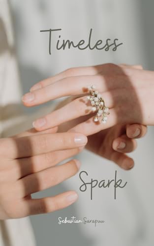 Timeless Spark Timeless Spark von Swan Charm Publishing