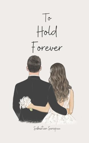 To Hold Forever To Hold Forever von Swan Charm Publishing