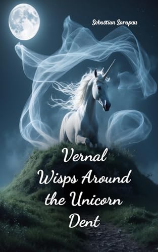 Vernal Wisps Around the Unicorn Dent Vernal Wisps Around the Unicorn Dent von Swan Charm