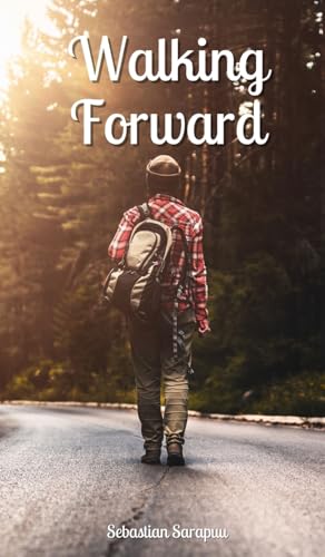 Walking Forward Walking Forward von Swan Charm Publishing