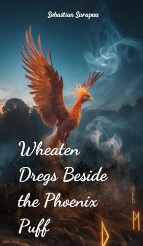 Wheaten Dregs Beside the Phoenix Puff Wheaten Dregs Beside the Phoenix Puff von Swan Charm