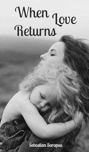 When Love Returns von Swan Charm Publishing
