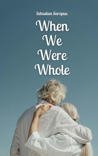 When We Were Whole When We Were Whole von Swan Charm Publishing