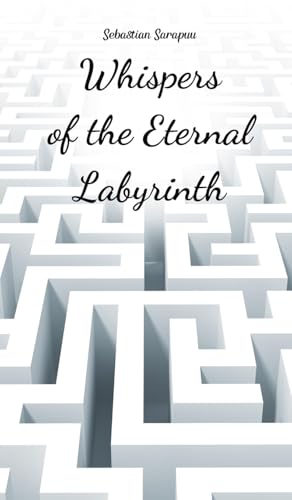 Whispers of the Eternal Labyrinth Whispers of the Eternal Labyrinth von Swan Charm