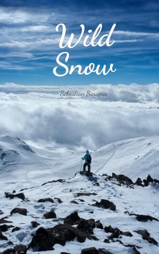 Wild Snow Wild Snow von Swan Charm Publishing