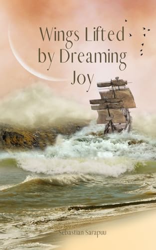 Wings Lifted by Dreaming Joy Wings Lifted by Dreaming Joy von Swan Charm Publishing