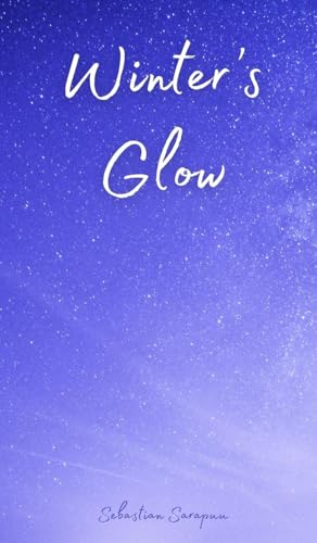 Winter's Glow Winter's Glow von Swan Charm Publishing