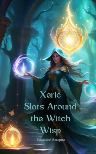 Xeric Slots Around the Witch Wisp Xeric Slots Around the Witch Wisp von Swan Charm