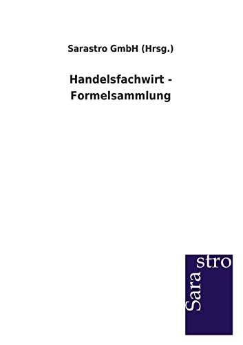 Handelsfachwirt - Formelsammlung von Sarastro Gmbh