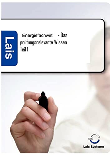 Energiefachwirt - Das prüfungsrelevante Wissen: Teil 1