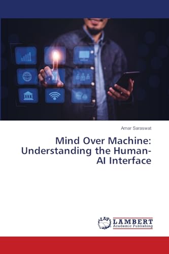Mind Over Machine: Understanding the Human-AI Interface