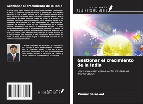 Gestionar el crecimiento de la India: Visión, estrategia y gestión tras los iconos de las infraestructuras von Ediciones Nuestro Conocimiento