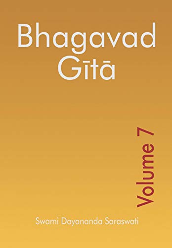 Bhagavad Gita - Volume 7 (Bhagavad Gita Series (English), Band 7) von Arsha Vidya Research and Publication Trust